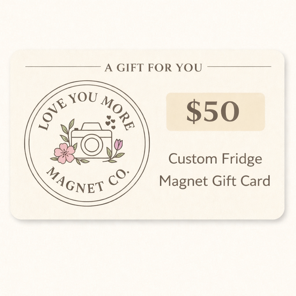 Love You More Magnet Co Gift Card